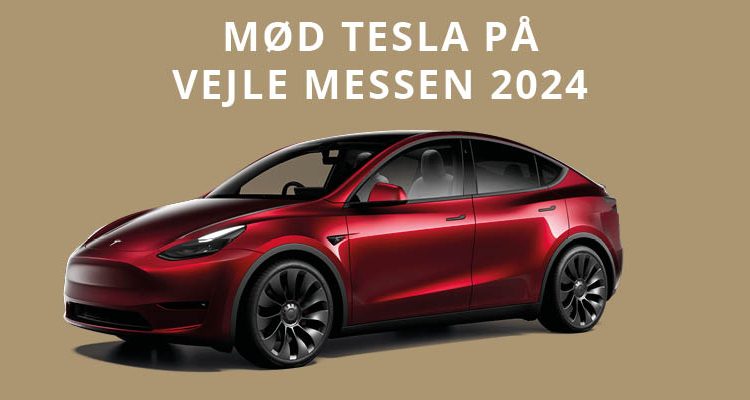 Mød Tesla på Vejle messen 2024